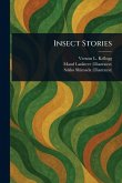 Insect Stories Insect Stories