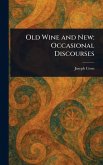 Old Wine and New Old Wine and New