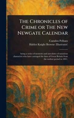 Cover The Chronicles of Crime or The New Newgate Calendar