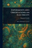 Experiments and Observations on Electricity