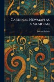 Cardinal Newman as a Musician