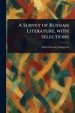 A Survey of Russian Literature, With Selections A Survey of Russian Literature, With Selections