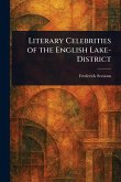 Literary Celebrities of the English Lake-District Literary Celebrities of the English Lake-District