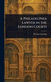 A Philadelphia Lawyer in the London Courts