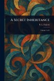 A Secret Inheritance A Secret Inheritance
