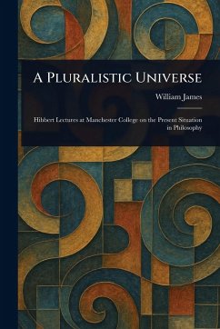 A Pluralistic Universe - James, William