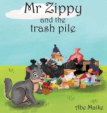 Mr Zippy and the trash pile Mr Zippy and the trash pile