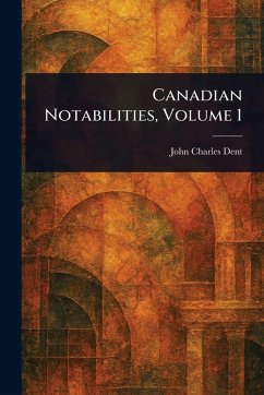 Cover Canadian Notabilities, Volume 1