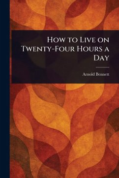 Cover How to Live on Twenty-Four Hours a Day