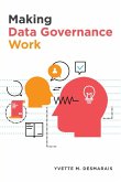 Making Data Governance Work Making Data Governance Work
