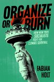 Organize or Burn Organize or Burn