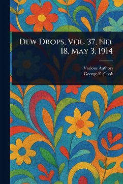 Dew Drops, Vol. 37, No. 18, May 3, 1914 - Various; Cook, George E