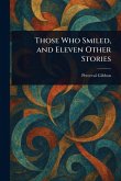Those Who Smiled, and Eleven Other Stories