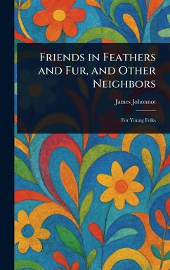 Friends in Feathers and Fur, and Other Neighbors Cover Friends in Feathers and Fur, and Other Neighbors
