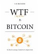 WTF IS BITCOIN - Bild 1