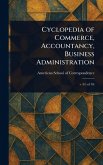 Cyclopedia of Commerce, Accountancy, Business Administration