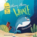 Whiny Whiny Whale a Rhyming Musical Mammal Adventure Whiny Whiny Whale a Rhyming Musical Mammal Adventure