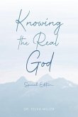 Knowing the Real God Knowing the Real God
