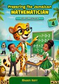 Preparing the Jamaican Mathematician Grade 4 Preparing the Jamaican Mathematician Grade 4
