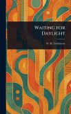 Waiting for Daylight