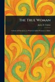 The True Woman The True Woman