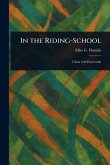 In the Riding-School In the Riding-School
