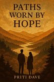 Paths Worn By Hope (eBook, ePUB) Paths Worn By Hope (eBook, ePUB)