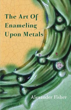 Cover The Art Of Enameling Upon Metals (eBook, ePUB)