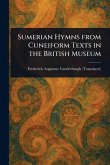 Sumerian Hymns From Cuneiform Texts in the British Museum Sumerian Hymns From Cuneiform Texts in the British Museum