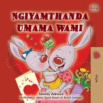 I Love My Mom (Zulu Children's Book)
