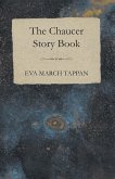 The Chaucer Story Book (eBook, ePUB)