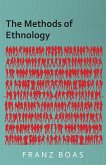 The Methods of Ethnology (eBook, ePUB)