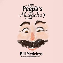 What's on Peepa's Mustache? - Medeiros, Bill