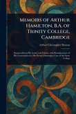 Memoirs of Arthur Hamilton, B.A. of Trinity College, Cambridge Memoirs of Arthur Hamilton, B.A. of Trinity College, Cambridge