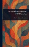 Indian Legends of Minnesota Indian Legends of Minnesota