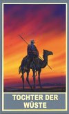 Tochter der Wüste (eBook, ePUB) Tochter der Wüste (eBook, ePUB)