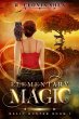 Elementary Magic: Relic Hunter Book 1... - Bild 1