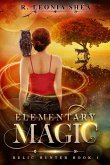 Elementary Magic (Relic Hunter, #1) (eBook, ePUB) Elementary Magic (Relic Hunter, #1) (eBook, ePUB)