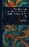 The Life and Adventures of Peter Wilkins, Volume 2 (of 2) The Life and Adventures of Peter Wilkins, Volume 2 (of 2)