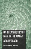 On the Varieties of Man in the Malay Archipelago (eBook, ePUB)