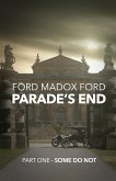 Parade's End - Part One - Some Do Not (eBook, ePUB)
