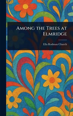 Among the Trees at Elmridge - Church, Ella Rodman