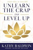 Unlearn the Crap and Level Up Unlearn the Crap and Level Up