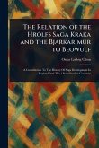 The Relation of the Hrólfs Saga Kraka and the Bjarkarímur to Beowulf