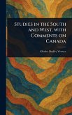 Studies in the South and West, With Comments on Canada Studies in the South and West, With Comments on Canada