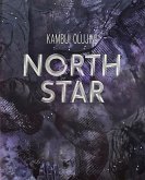 Kambui Olujimi: North Star Kambui Olujimi: North Star