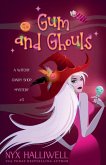 Gum and Ghouls Gum and Ghouls
