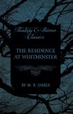 The Residence at Whitminster (Fantasy and Horror Classics) (eBook, ePUB) The Residence at Whitminster (Fantasy and Horror Classics) (eBook, ePUB)