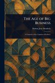 The Age of Big Business The Age of Big Business