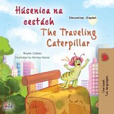 The Traveling Caterpillar (Slovak English Bilingual Book for Kids) The Traveling Caterpillar (Slovak English Bilingual Book for Kids)